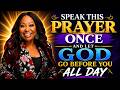 Speak This Prayer Once and Let God Go Before You All Day | Dr. Cindy Trimm