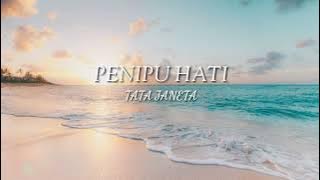 TATA JANEETA - PENIPU HATI (LIRIK)