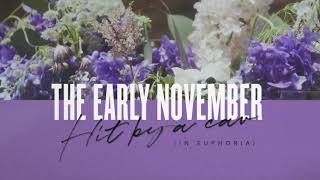 Смотреть клип The Early November - Hit By A Car (In Euphoria)