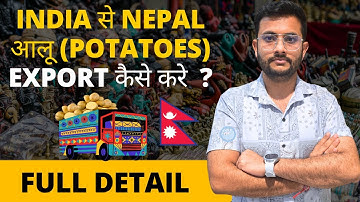 🚛 How to Export potatoes from India to Nepal by Road? | Step-by-Step Complete Guide | Rajnish Sir