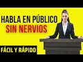 CÓMO HABLAR EN PÚBLICO SIN NERVI0S Y HACER UNA EXCELENTE EXPOSICIÓN