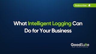 Intelligent Logging Inside Goodsuites Logging Compliance Solution