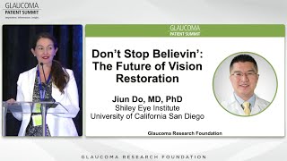 The Future of Vision Restoration  Jiun Do, MD, PhD