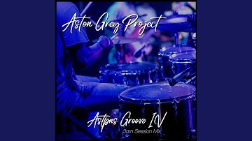 Aston's Groove IV (3am Session)