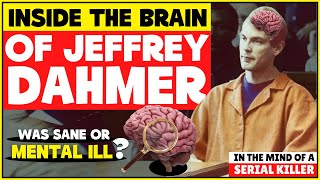 Jeffrey Dahmer was sane or mental ill? Psychological profile of Dahmer and study of his brain