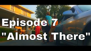 Between Two Towns | Season 1 | Episode 7 "Almost There"
