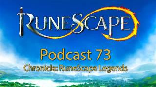 RuneScape Podcast #73 - Chronicle: RuneScape Legends