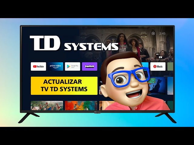 Cómo ACTUALIZAR el Software Smart TV TD SYSTEMS con ANDROID TV 🚀 🔥 🩷