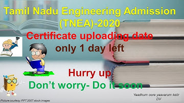 Tamil Nadu Engineering Admission (TNEA) 2020- Certificate uploading schedule-only 1 day left hurryup