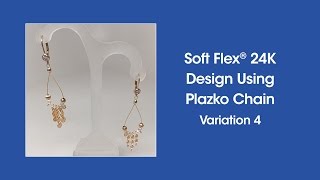 DIY Episode 2:4 - Soft Flex 24K Earrings Design Using Plazko Chain - Variation 4 screenshot 5