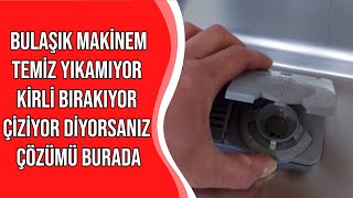 Bulaşık Makinem Temiz Yıkamıyor - Kirli Bırakıyor - Çiziyor Diyorsanız Çözümü Burada