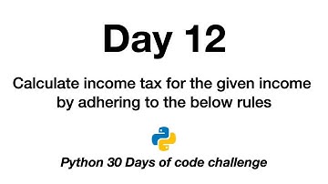 Day 12 | Python 30 Days of Code Challenge | calculate income tax | taxable income | payable tax |