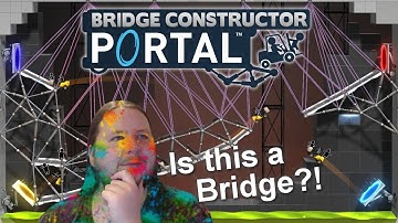 IS THIS EVEN A BRIDGE?! - Bridge Constructor Portal - Episode 04