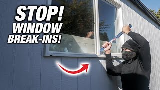 How To STOP WINDOW BREAKINS!  BurglarProof Your HOME! (10 TIPS To Keep Your Family SAFE!)