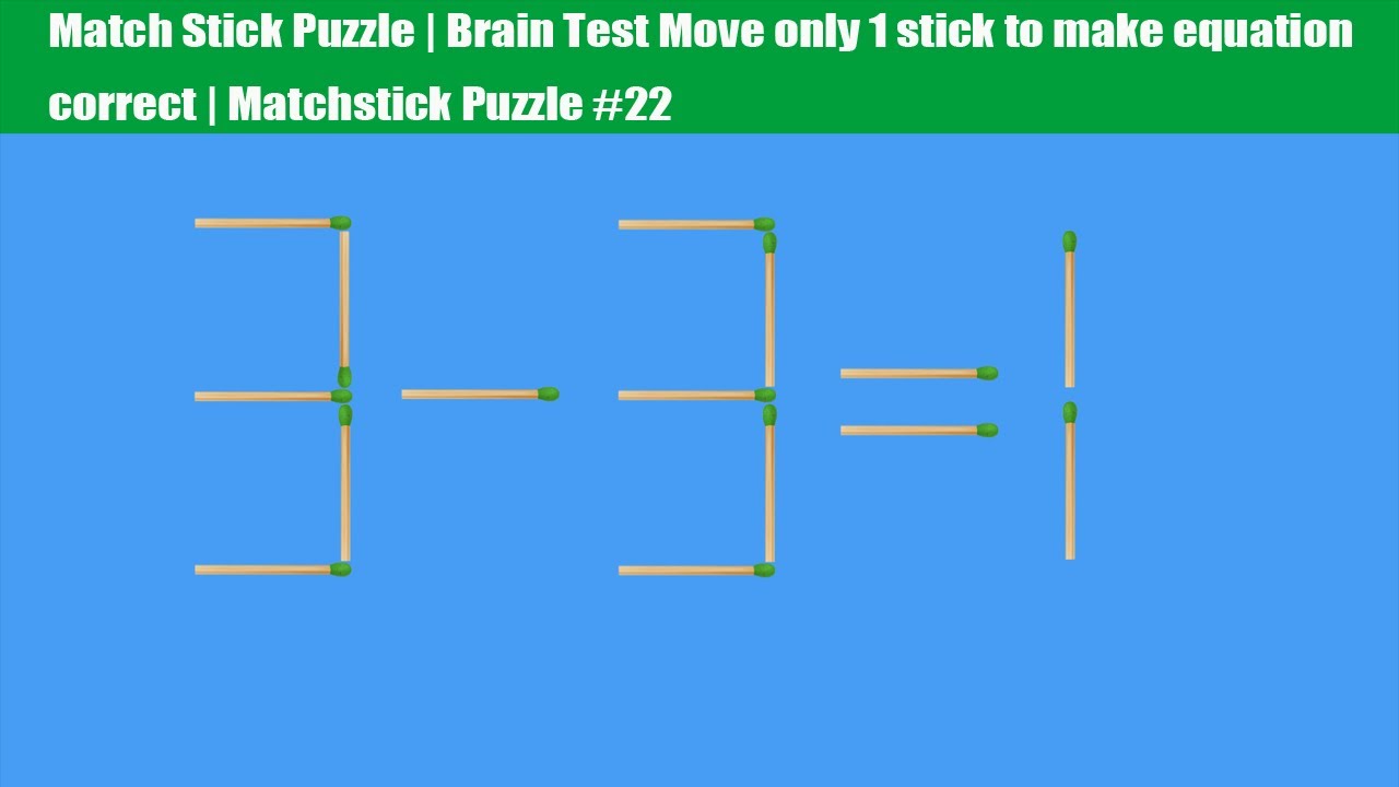 Match Stick Puzzle | Brain Test Move only 1 stick to make equation ...