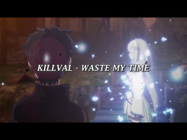 Killval - Waste My Time (Prod. Nick Mira) class=