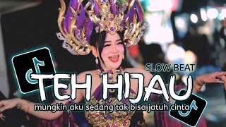 TEH HIJAU TULUS SLOW BEAT - DJ TOPENG REMIX