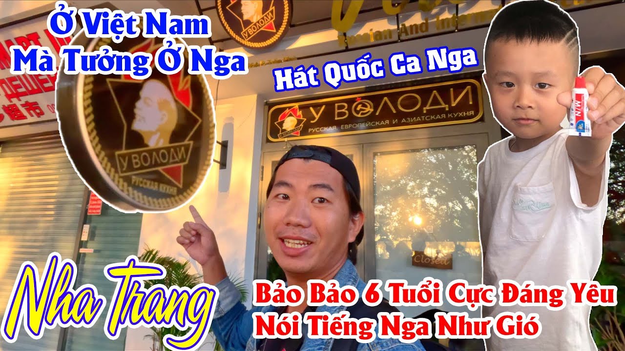 Ở Nha Trang Mà Cứ Tưởng Ở Nga | Bảo Bảo 6 Tuổi Hát Được Cả Quốc Ca Nga Siêu Đáng Yêu