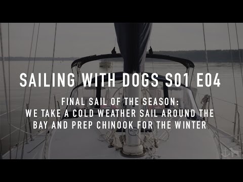 S01E04 - Cold Weather Sailing & Winterizing A Sailboat
