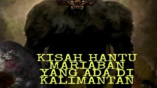 #ceritarakyat#hantumariaban kisah hantu mariaban