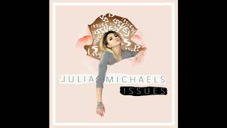 Julia Michaels - Issues (Voice Enchancer)