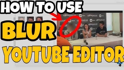 HOW TO BLUR FACE | YOUTUBE EDITOR | Tagalog