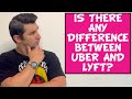 Is there any difference between an Uber Ride and Lyft Ride?