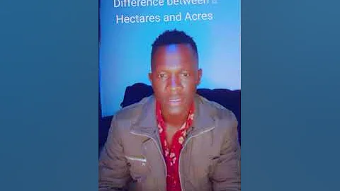 Difference between Acres and Hectares