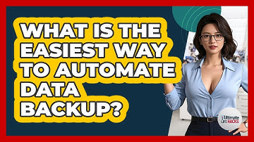 What Is The Easiest Way To Automate Data Backup? - Ultimate Life Hacks