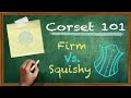 Corset 101: Are You Firm Or Squishy? How Can You Tell?