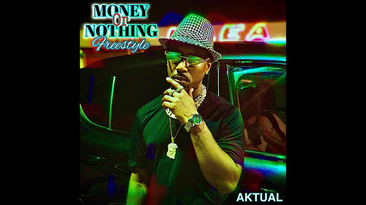 Aktual - Money or Nothing (Freestyle) (Official Audio) Single Version