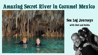 The Secret River of Cozumel, Mexico: Even Tourists don't Know About It