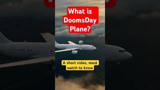 What is Doomsday Plane? A short video about doomsday plane. #theshortbyte #doomsday #knowledge #now