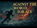 Against the World, For Ace