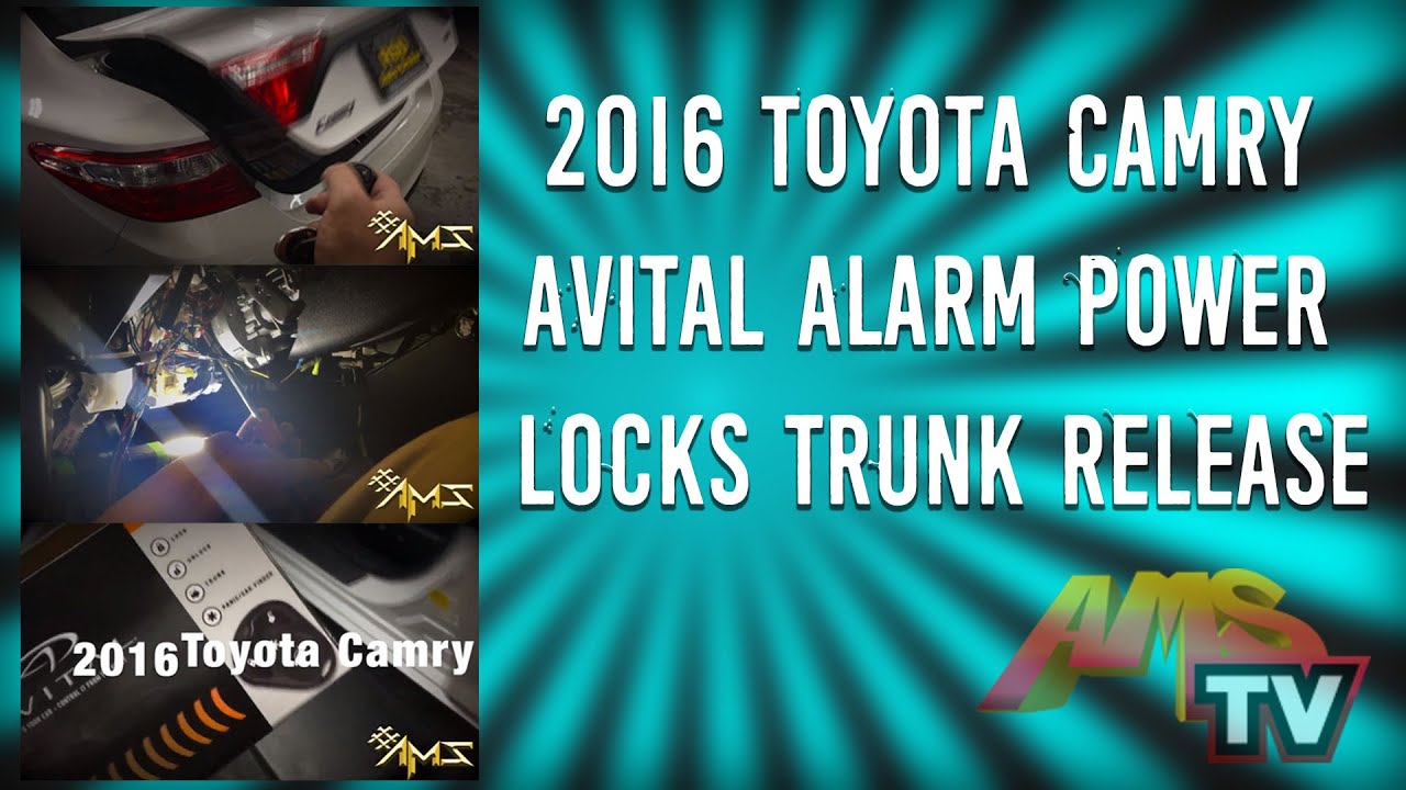 2016 Toyota Camry Avital Alarm Power Locks Trunk Release