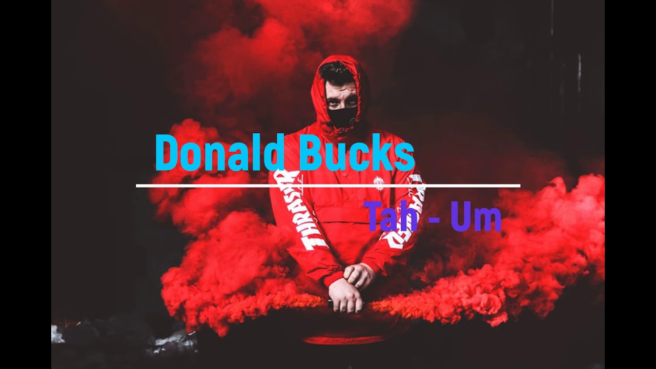 Donald Bucks - Tah  Um