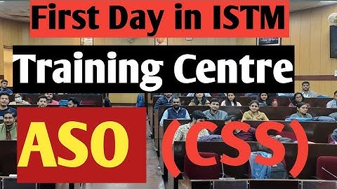 ASO(CSS) Training centre Tour||ISTM Training center||ASO Training