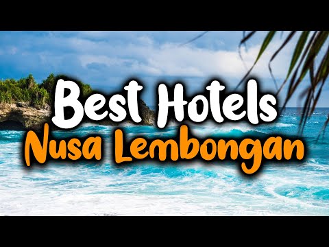 Best Hotels In Nusa Lembongan - For Families, Couples, Work Trips, Luxury & Budget