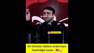 Hacı Ramil  Bir-birinizin qəlbini sındırmayın...