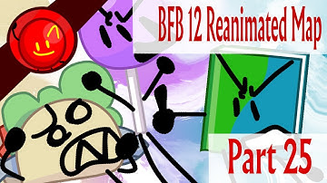BFB 12 Reanimated MAP - Part 25 @stopimations