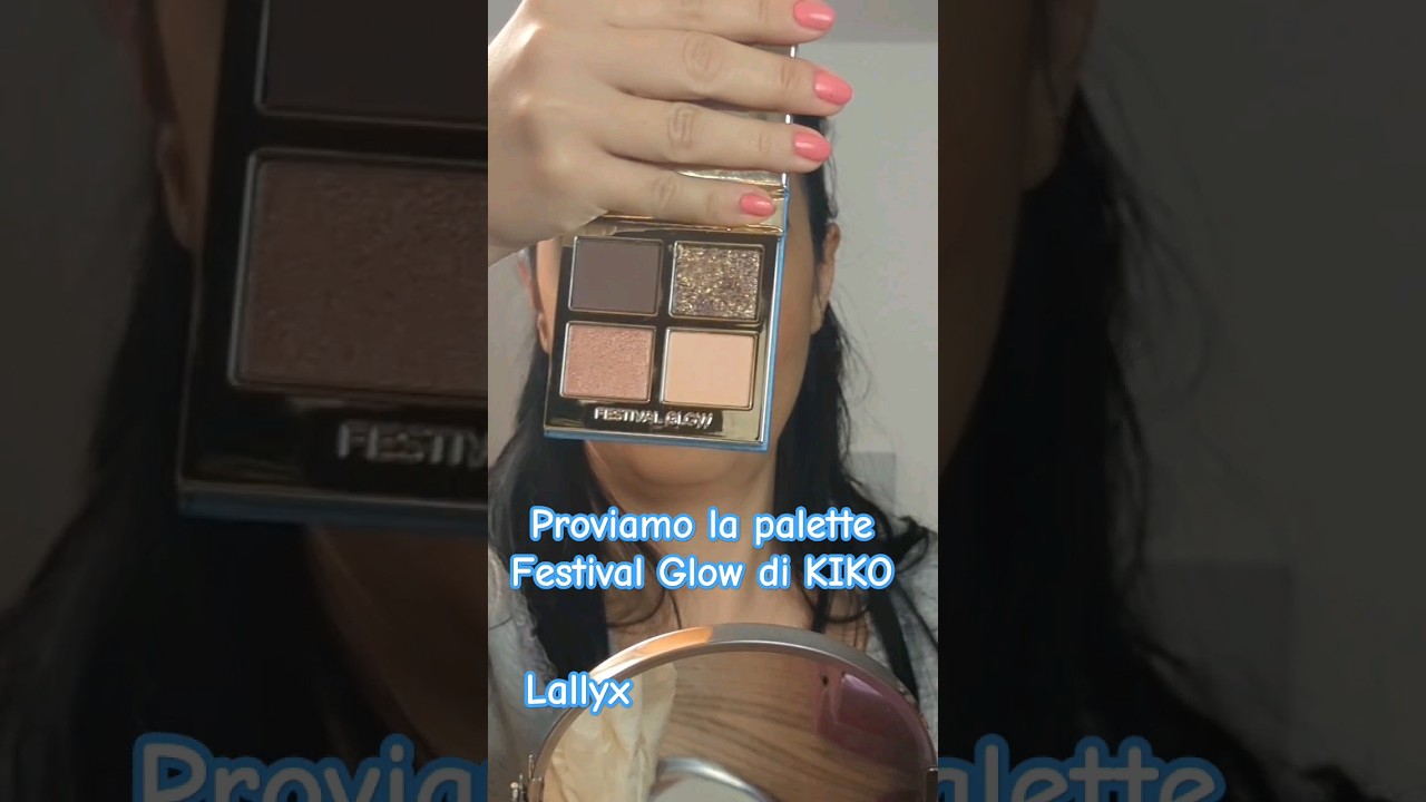 PROVIAMO LA PALETTE FESTIVAL GLOW DI KIKO 