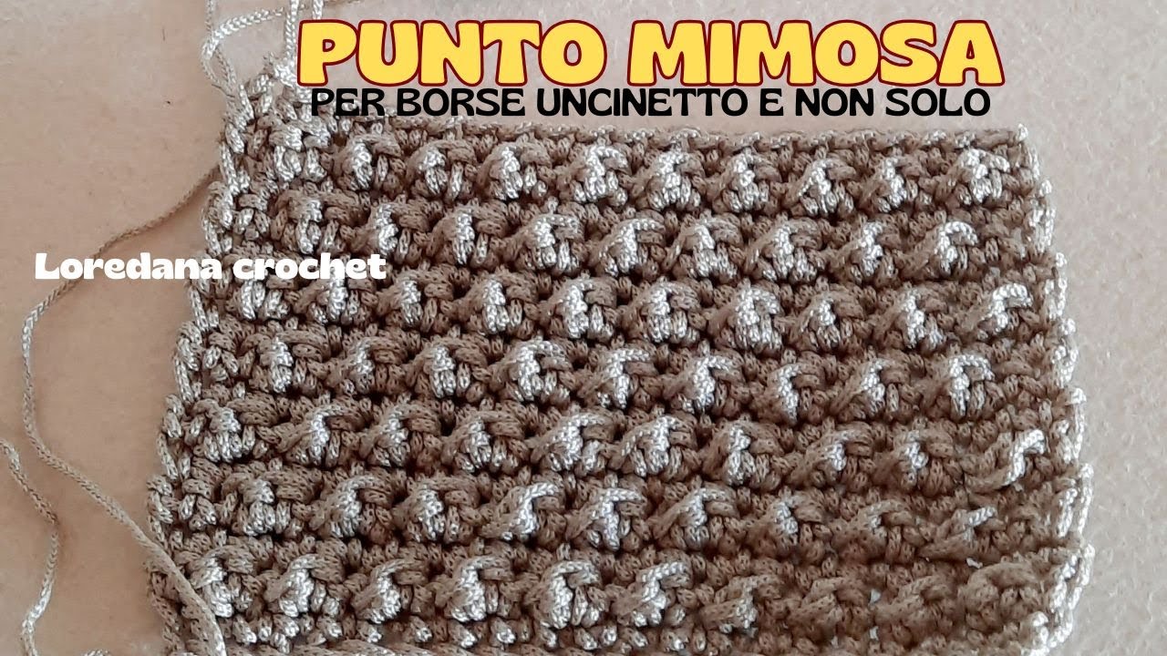 PUNTO MIMOSA PER BORSE UNCINETTO, COPERTINE, SCIARPE...💙VARIANTE PUNTO NOCCIOLINA💙PUNTI A RILIEVO💙💙💙