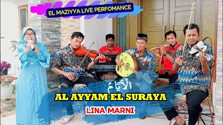 Al Ayyam El Suraya (Qasidah Cover : Lina Marni) Cipt. Ahmad Baqi