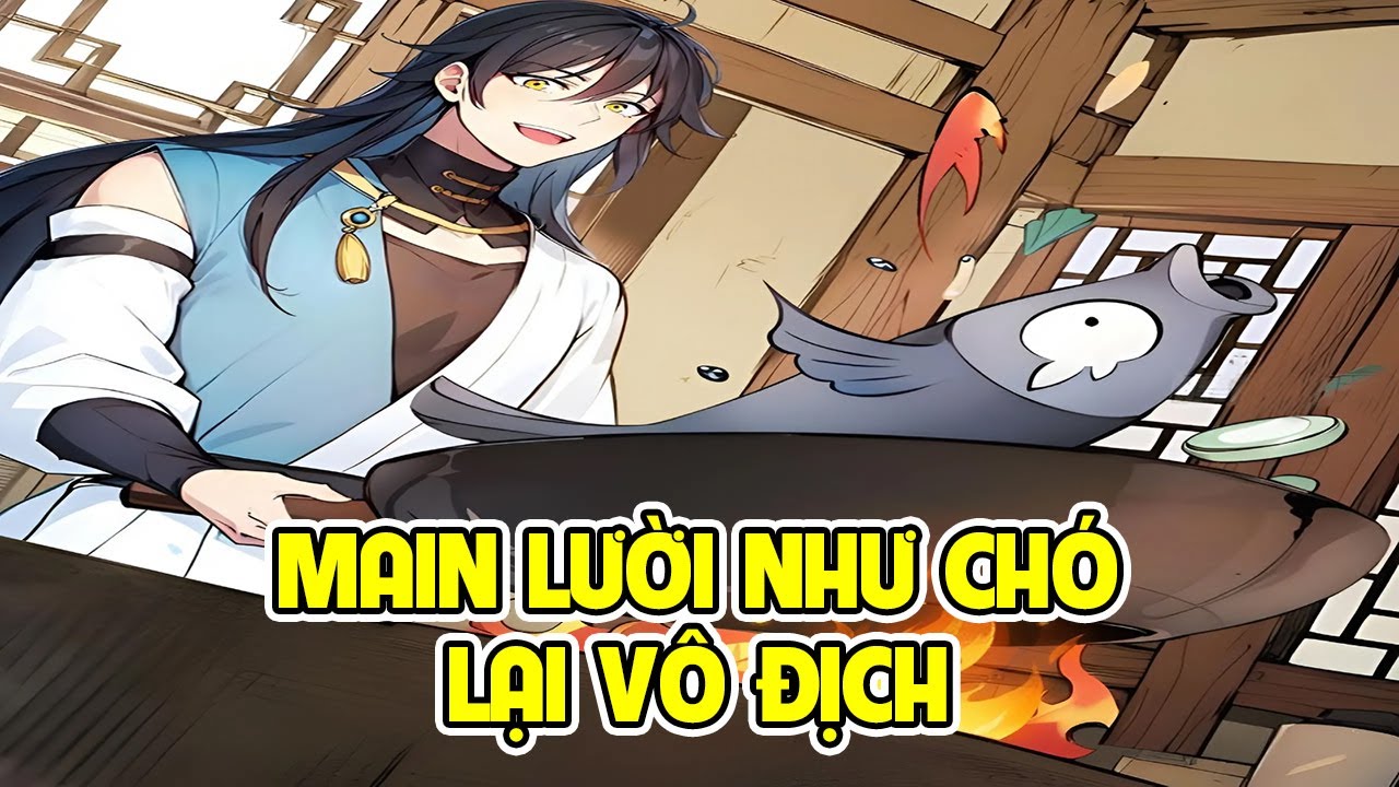 ✔Main Lười Như Chó - Lại Vô Địch - Review Truyện Tranh✔