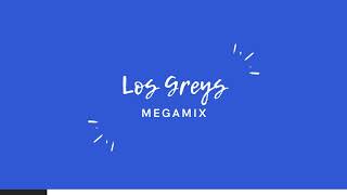Los Greys Megamix
