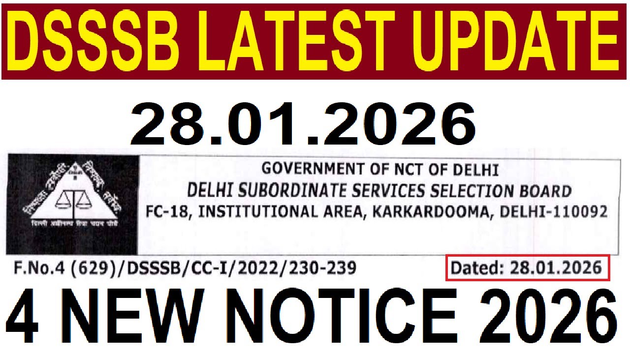 DSSSB LATEST UPDATE 28.01.2026 || DSSSB 4 NEW NOTICE 2026 || TEACHING & NON TEACHING