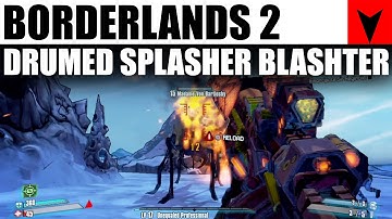 Borderlands 2 | Drumed Splasher Blashter