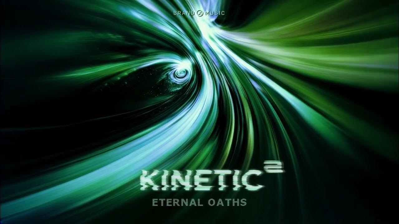 Brand X Music - Eternal Oaths - Kinetic 2 (2024) Brand X Music - Eternal Oaths - Kinetic 2 (2024)