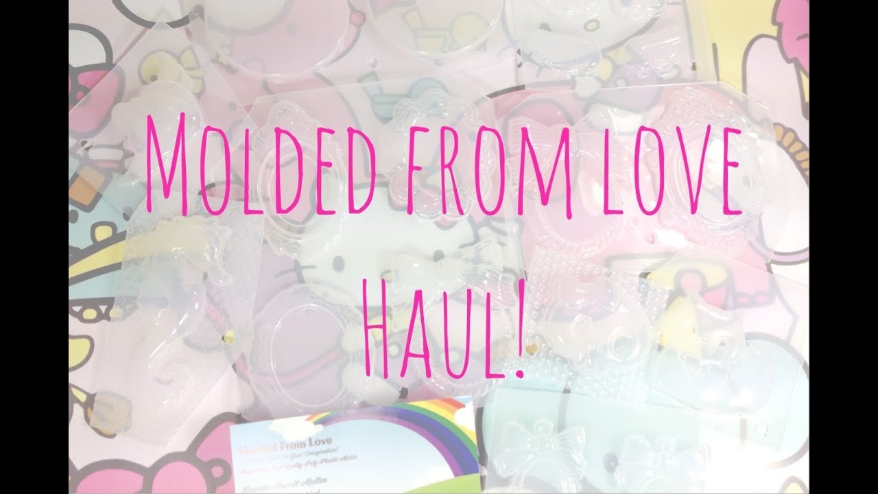Molded from Love Haul!