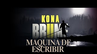 Kona 2 Brume: Maquina de escribir